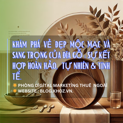 Khám Phá Vẻ Đẹp Mộc Mạc Và Sang Trọng Của Đĩa Gỗ : Sự Kết Hợp Hoàn Hảo,  Tự Nhiên & Tinh Tế.