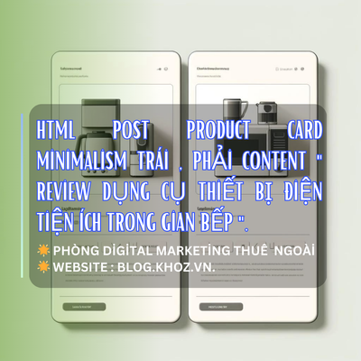 HTML Post Product Card Minimalism Trái , Phải Content " Review Dụng Cụ Thiết Bị Điện Tiện Ích Trong Gian Bếp ".