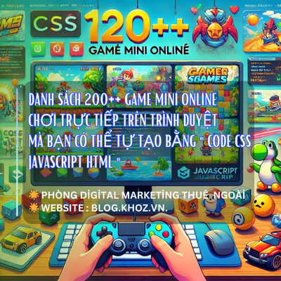 Danh Sách 200++ Game Mini Online Chơi Trực Tiếp Trên Trình Duyệt Mà Bạn Có Thể Tự Tạo Bằng " Code CSS JAVASCRIPT HTML "