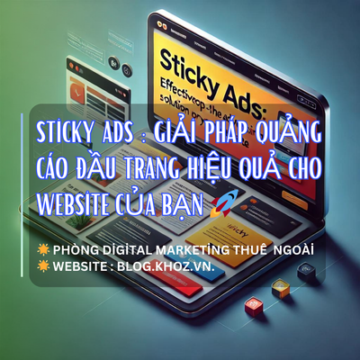 Sticky Ads : Giải Pháp Quảng Cáo Đầu Trang Hiệu Quả Cho Website Của Bạn 🚀