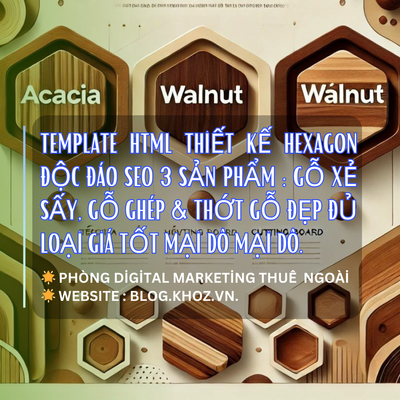 Template HTML Thiết Kế Hexagon Độc Đáo Seo 3 Sản Phẩm : Gỗ Xẻ Sấy, Gỗ Ghép & Thớt Gỗ Đẹp Đủ Loại Giá Tốt Mại Dô Mại Dô.