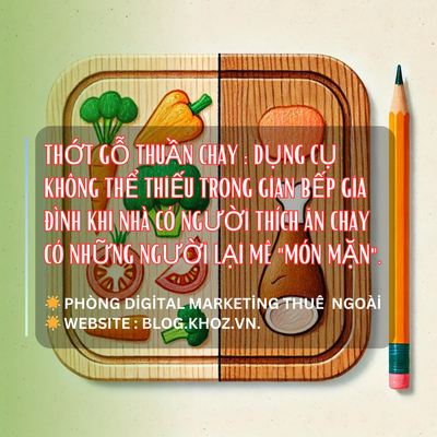 Thớt Gỗ Thuần Chay : Dụng Cụ Không Thể Thiếu Trong Gian Bếp Gia Đình Khi Nhà Có Người Thích Ăn Chay Có Những Người Lại Mê "Món Mặn".