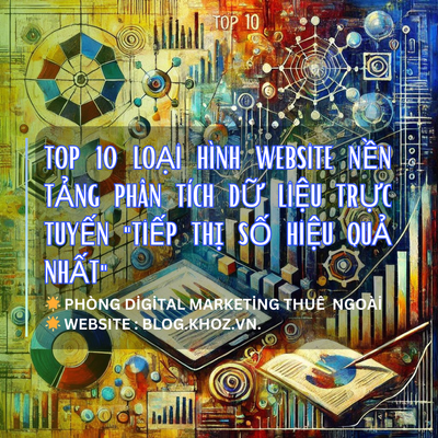 Top 10 Loại Hình Website Nền Tảng Phân Tích Dữ Liệu Trực Tuyến "Tiếp Thị Số Hiệu Quả Nhất".