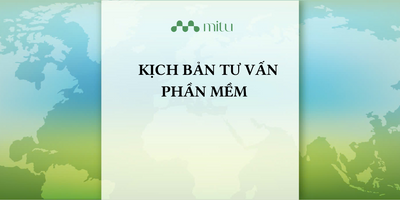 MITU JSC - KỊCH BẢN TƯ VẤN PHẦN MỀM