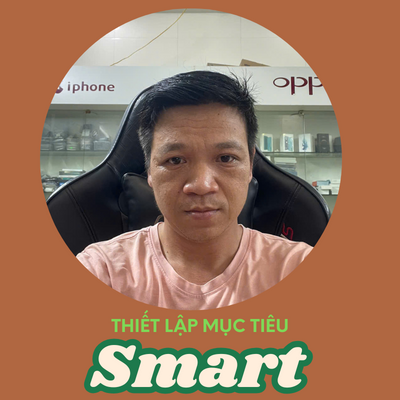 Tôi đã biết đến SMART từ lâu… nhưng phải đến ngày 4/7, tôi mới thật sự hiểu cách lập mục tiêu cho cuộc đời mình.