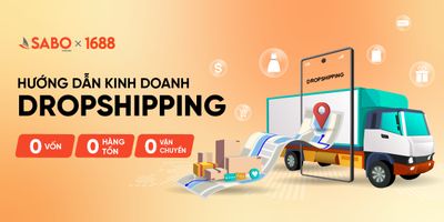 Dropshipping là gì? Hướng dẫn kinh doanh Dropshipping từ A-Z tại SaboMall