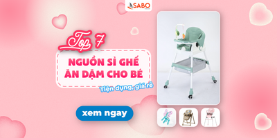 Top 7 nguồn sỉ ghế ăn dặm cho bé tiện dụng, giá rẻ