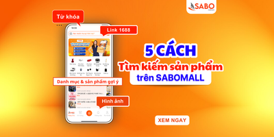 5 Cách tìm kiếm sản phẩm chất lượng trên SaboMall