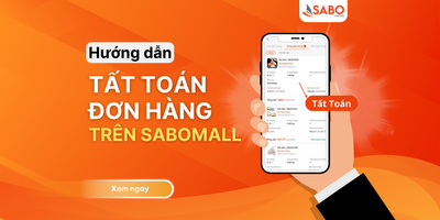 Hướng dẫn tất toán đơn hàng trên SaboMall