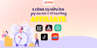 5 công cụ hữu ích giúp bạn kiếm 5-20tr/tháng từ Affiliate