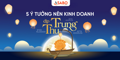 5 ý tưởng kinh doanh dịp Tết Trung Thu