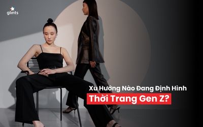 Xu Hướng Nào Đang Định Hình Phong Cách Thời Trang Gen Z?