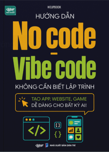 No-code - Vibe code không cần biết lập trình