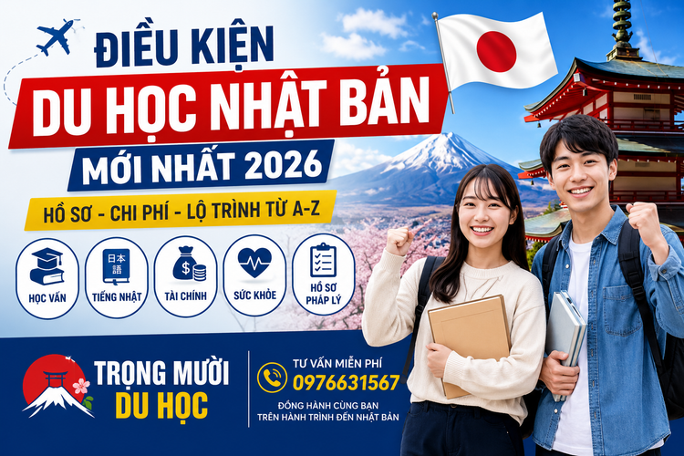 Điều Kiện Du Học Nhật Bản 2026 Mới Nhất – Hồ Sơ, Chi Phí, Lộ Trình Từ A–Z